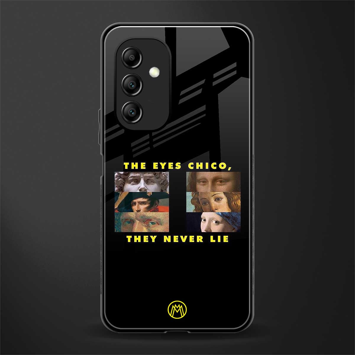 the eyes chico, they never lie movie quote back phone cover | glass case for samsung galaxy a14 5g