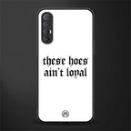 these_hoes_ain't_loyal for oppo reno 3 pro image