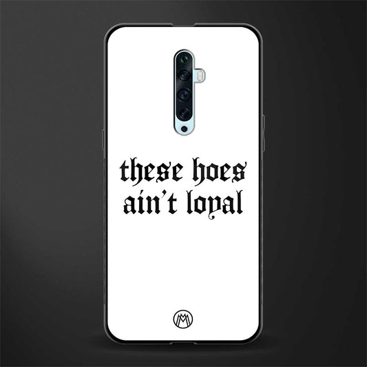 these_hoes_ain't_loyal for oppo reno 2f image