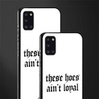 these_hoes_ain't_loyal for samsung galaxy a31 image-2