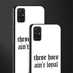 these_hoes_ain't_loyal for samsung galaxy a71 image-2