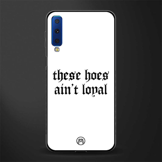 these_hoes_ain't_loyal for samsung galaxy a7 2018 image