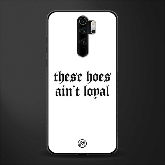 these_hoes_ain't_loyal for redmi note 8 pro image