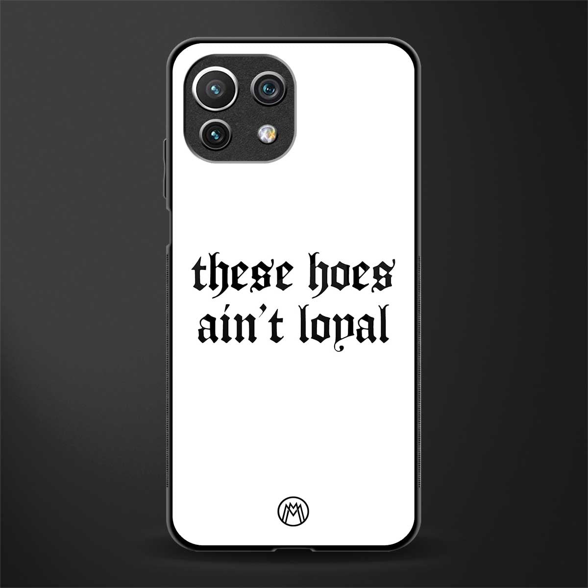 these_hoes_ain't_loyal for mi 11 lite image