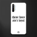 these_hoes_ain't_loyal for realme x2 image
