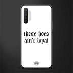 these_hoes_ain't_loyal for realme x2 image