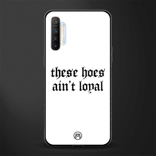 these_hoes_ain't_loyal for realme x2 image