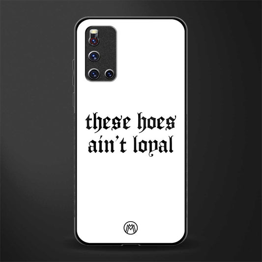 these_hoes_ain't_loyal for vivo v19 image