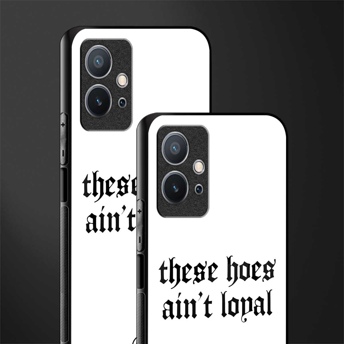 these_hoes_ain't_loyal for vivo t1 5g image-2