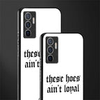 these_hoes_ain't_loyal for vivo v23e image-2