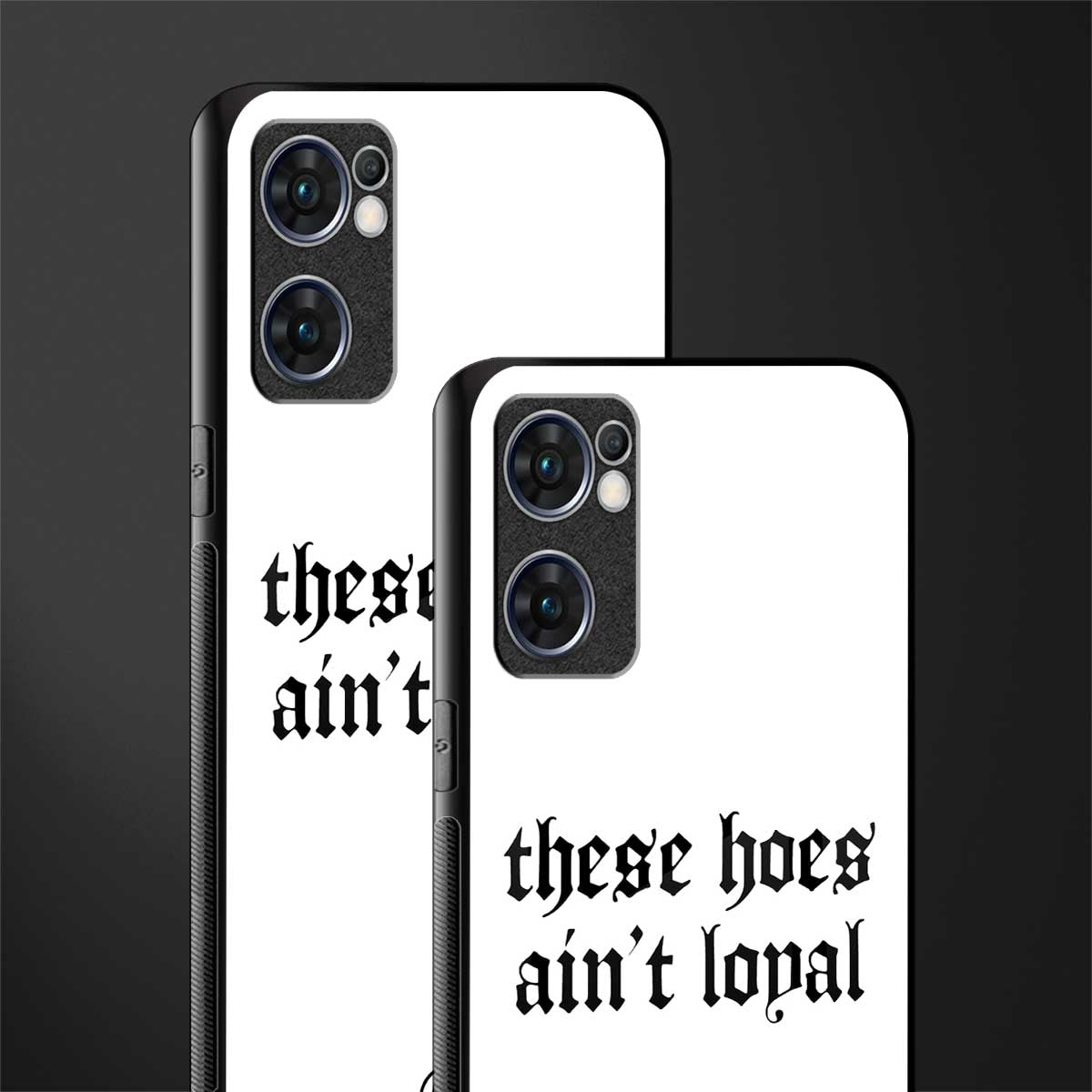 these_hoes_ain't_loyal for oppo reno7 5g image-2