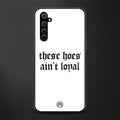 these_hoes_ain't_loyal for realme x50 pro image
