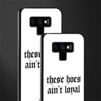 these_hoes_ain't_loyal for samsung galaxy note 9 image-2