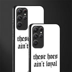 these_hoes_ain't_loyal for samsung galaxy s21 ultra image-2