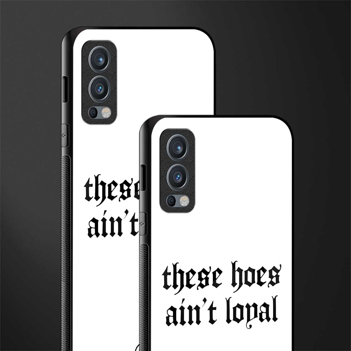 these_hoes_ain't_loyal for oneplus nord 2 5g image-2