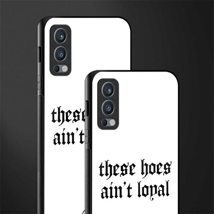 these_hoes_ain't_loyal for oneplus nord 2 5g image-2