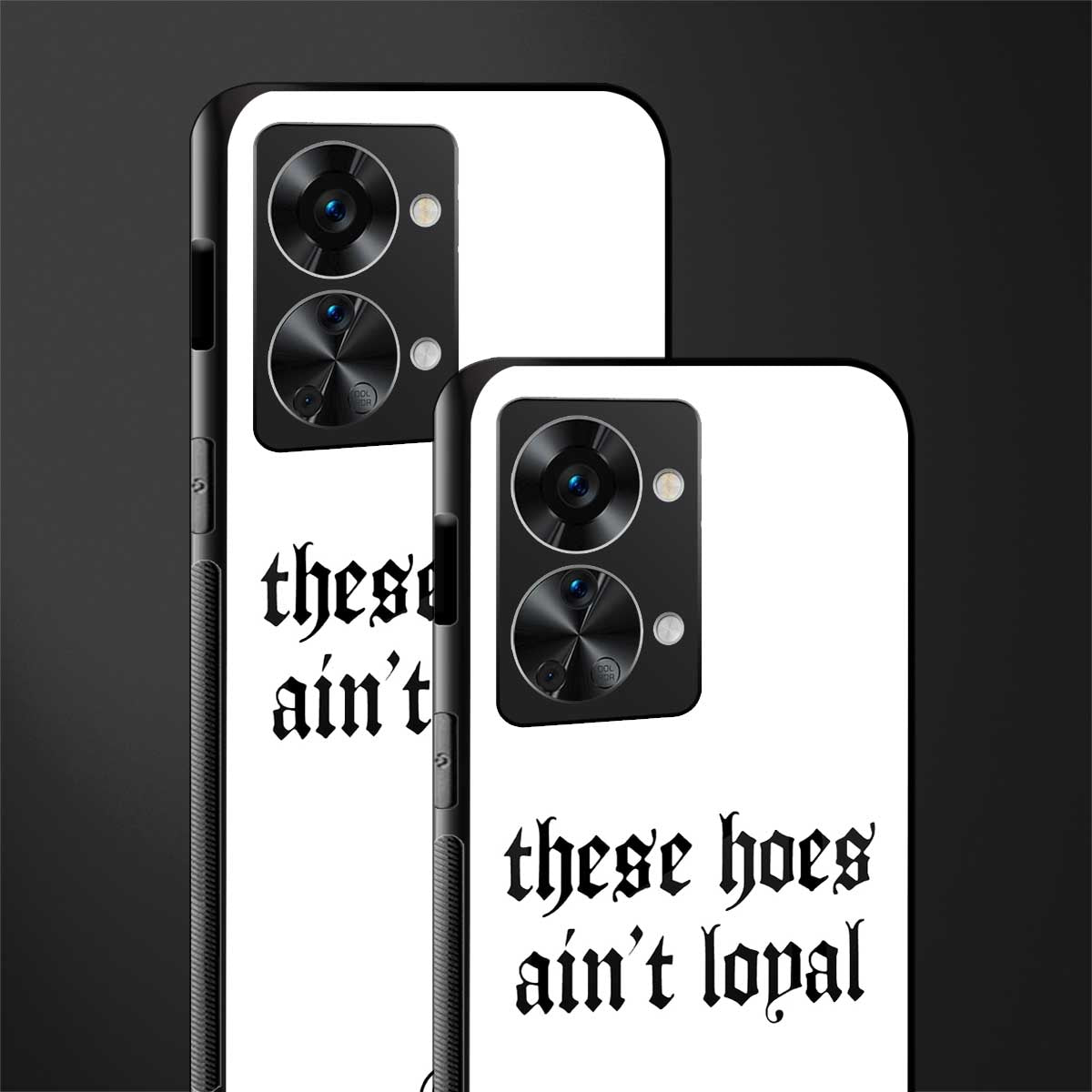 these hoes ain't loyal glass case for phone case | glass case for oneplus nord 2t 5g