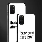 these_hoes_ain't_loyal for samsung galaxy s20 plus image-2