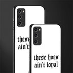 these_hoes_ain't_loyal for samsung galaxy s20 fe image-2