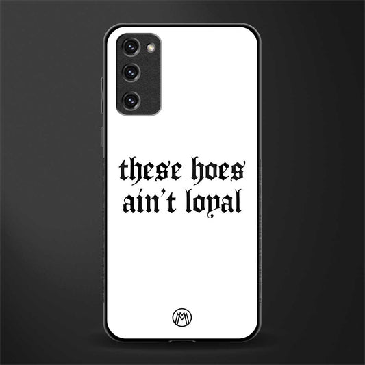 these_hoes_ain't_loyal for samsung galaxy s20 fe image