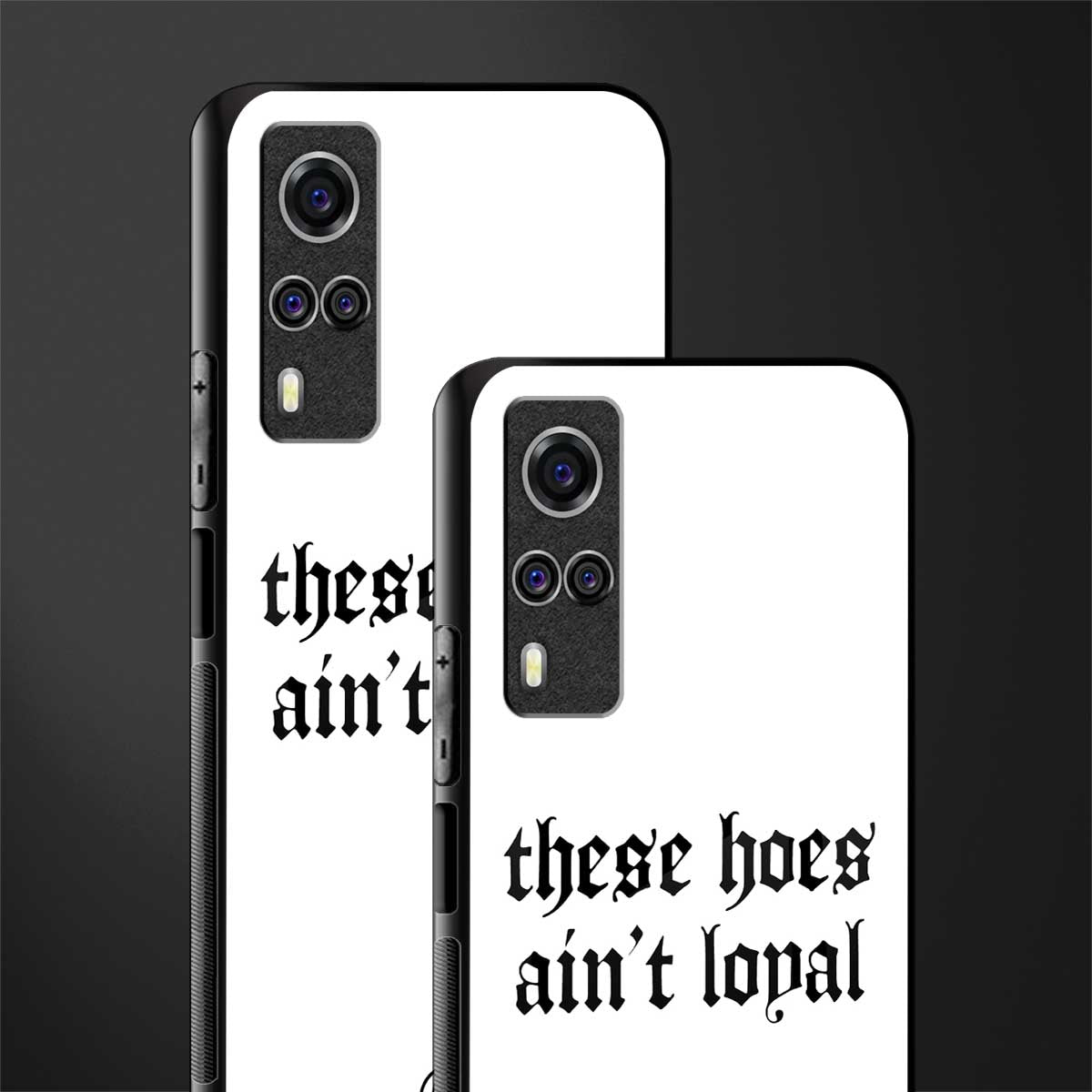 these_hoes_ain't_loyal for vivo y53s image-2