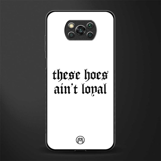 these_hoes_ain't_loyal for poco x3 image