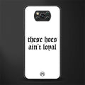 these_hoes_ain't_loyal for poco x3 pro image