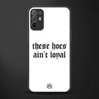 these_hoes_ain't_loyal for oppo f19 pro plus image