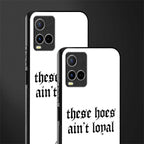 these_hoes_ain't_loyal for vivo y21s image-2