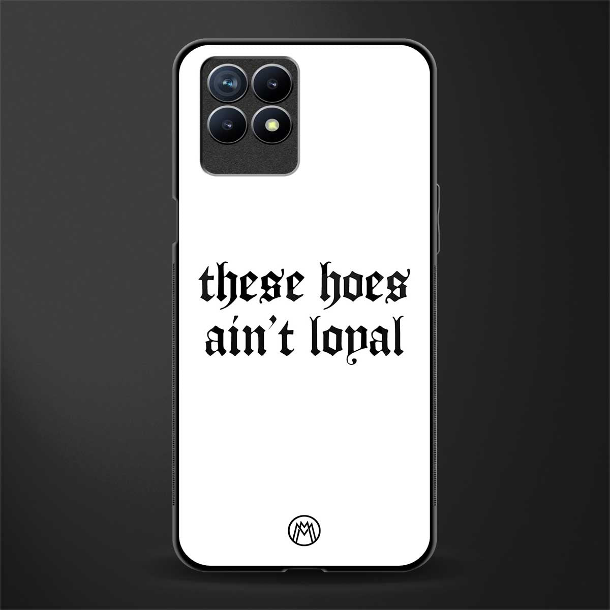 these_hoes_ain't_loyal for realme 8i image