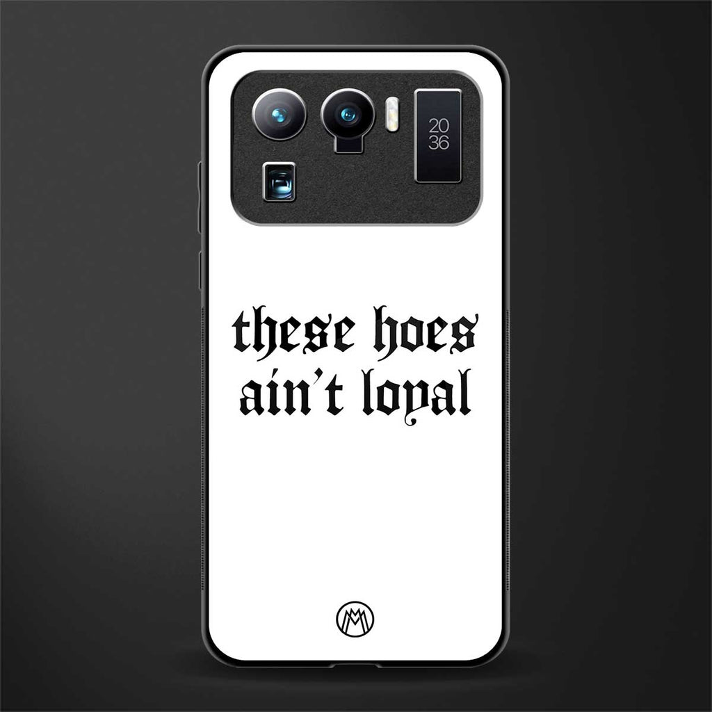 these_hoes_ain't_loyal for mi 11 ultra 5g image