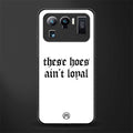 these_hoes_ain't_loyal for mi 11 ultra 5g image