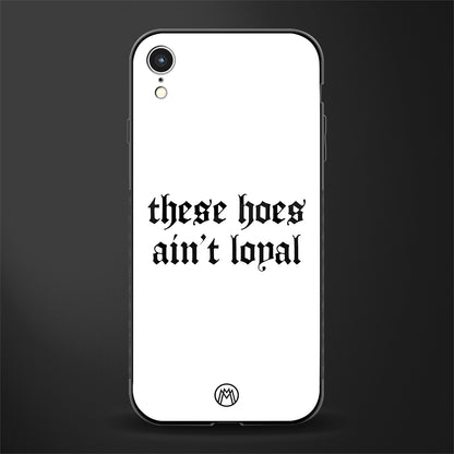 these_hoes_ain't_loyal for iphone xr image