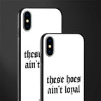 these_hoes_ain't_loyal for iphone xs image-2