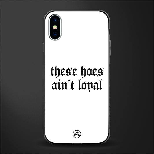 these_hoes_ain't_loyal for iphone xs image