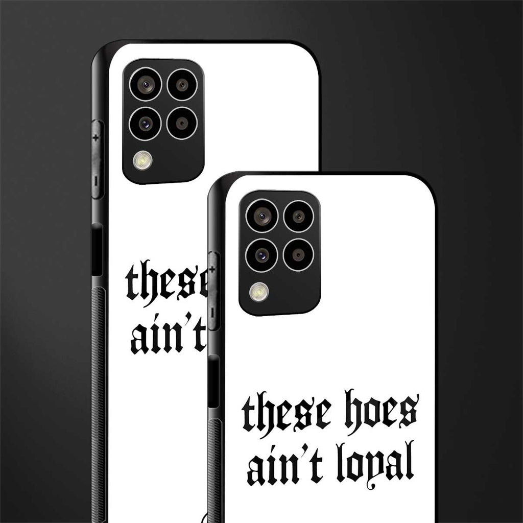 these hoes ain't loyal back phone cover | glass case for samsung galaxy m33 5g