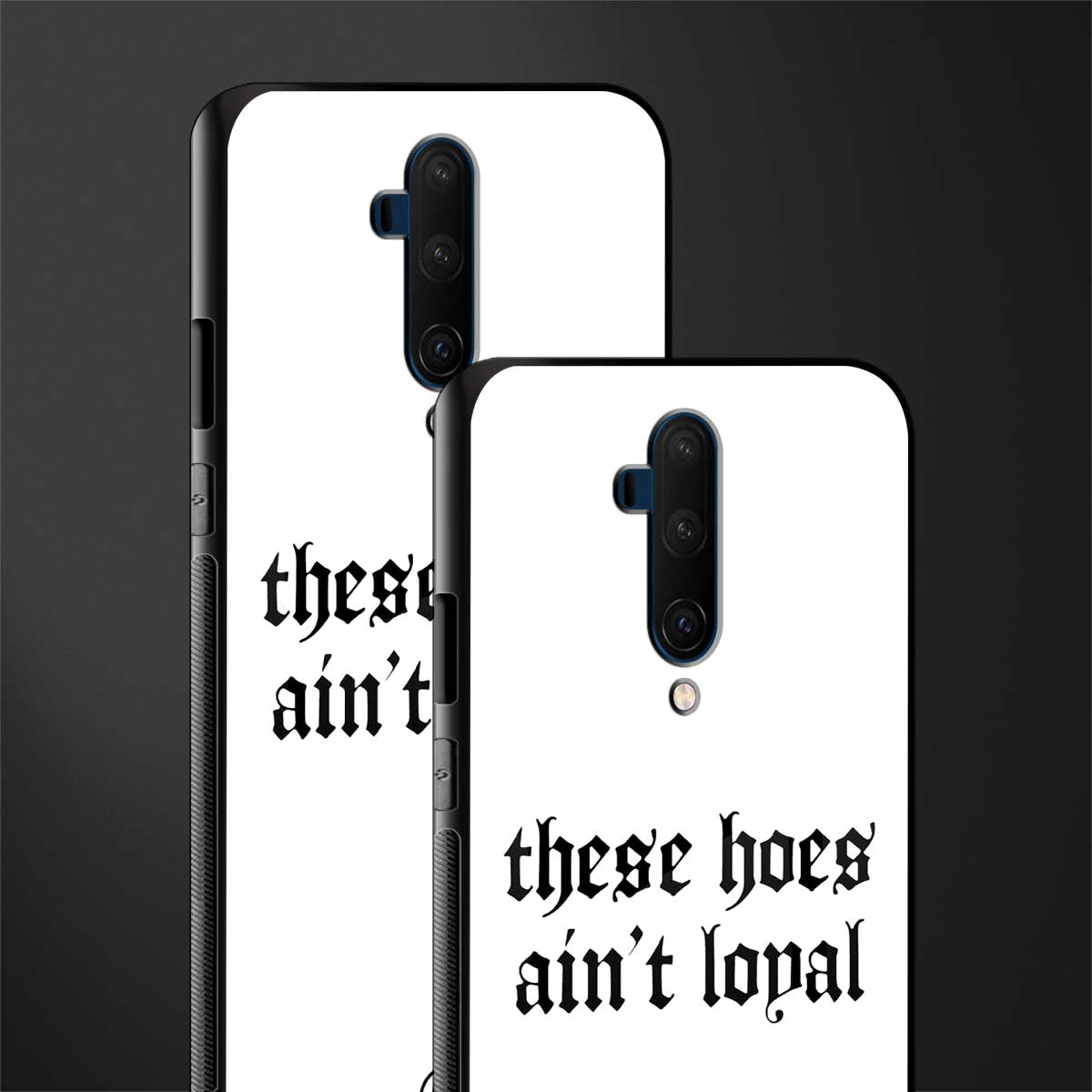 these_hoes_ain't_loyal for oneplus 7t pro image-2