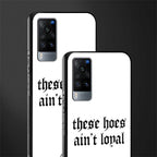these_hoes_ain't_loyal for vivo x60 image-2