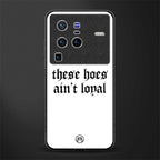 these_hoes_ain't_loyal for vivo x80 pro 5g image