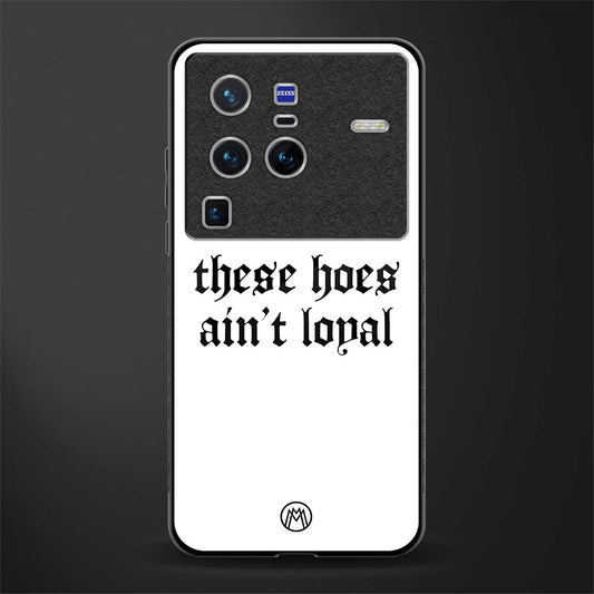 these_hoes_ain't_loyal for vivo x80 pro 5g image