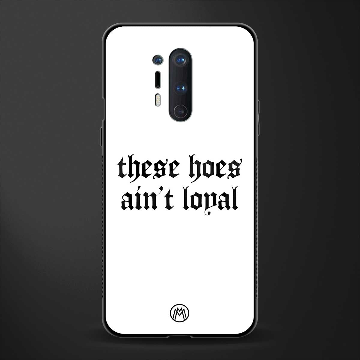 these_hoes_ain't_loyal for oneplus 8 pro image