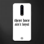 these_hoes_ain't_loyal for oneplus 8 image