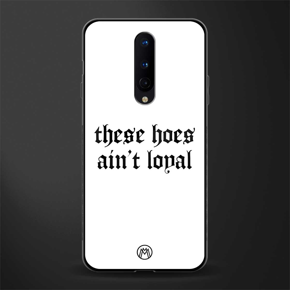 these_hoes_ain't_loyal for oneplus 8 image
