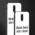 these_hoes_ain't_loyal for oneplus 6t image-2