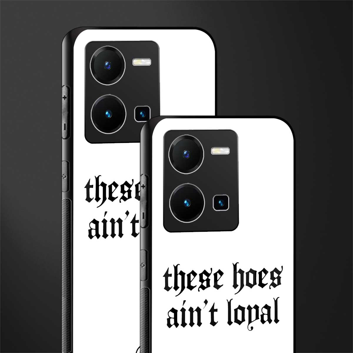 these hoes ain't loyal back phone cover | glass case for vivo y35 4g