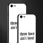 these_hoes_ain't_loyal for iphone 7 image-2