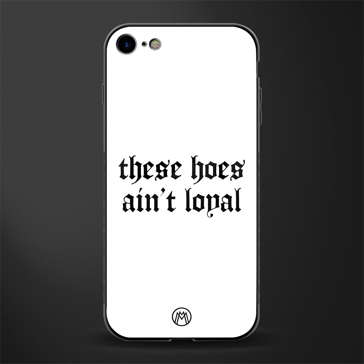these_hoes_ain't_loyal for iphone 8 image