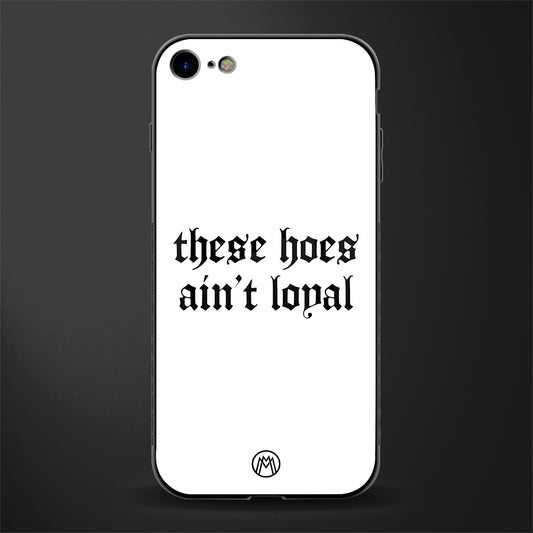 these_hoes_ain't_loyal for iphone 8 image