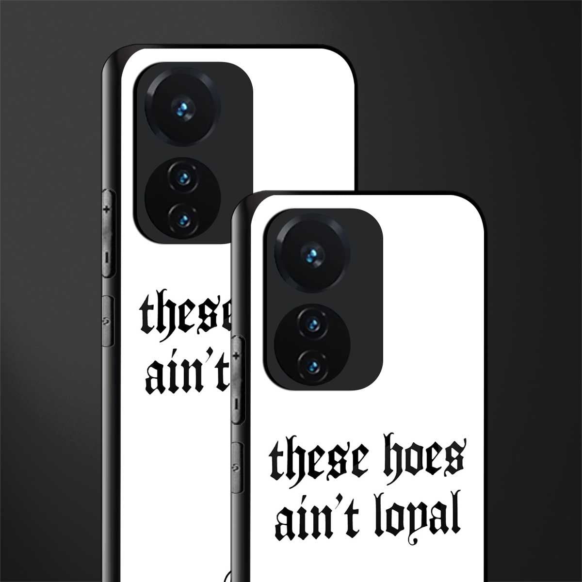 these hoes ain't loyal back phone cover | glass case for vivo t1 44w 4g