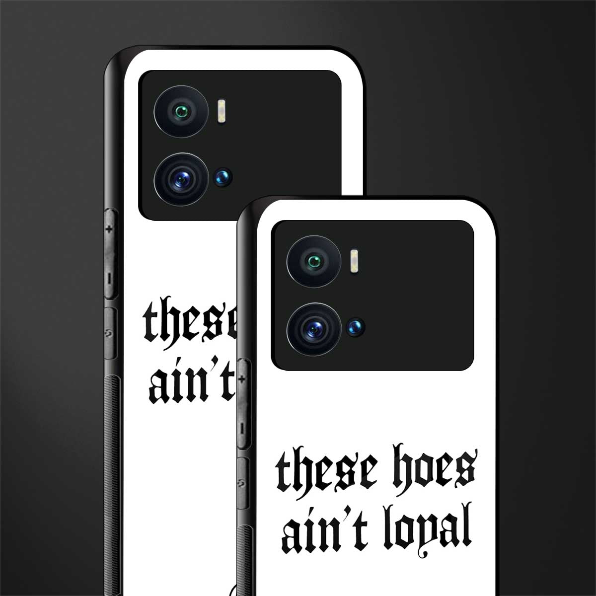 these hoes ain't loyal back phone cover | glass case for iQOO 9 Pro